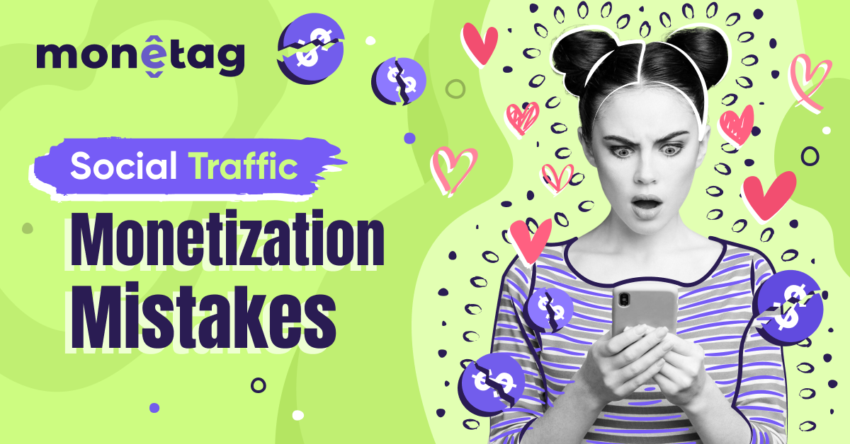 Mistakes to avoid when monetizing social traffic